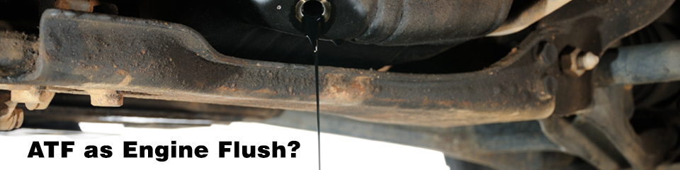 Is it safe to use automatic transmission fluid as an engine flush?